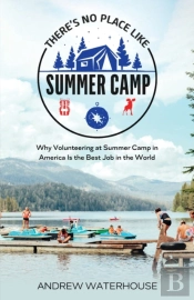 There'S No Place Like Summer Camp