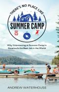 There'S No Place Like Summer Camp