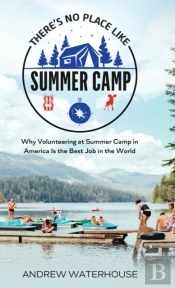 There'S No Place Like Summer Camp