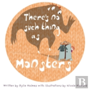 There'S No Such Thing As Monsters