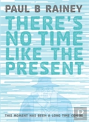 There'S No Time Like The Present