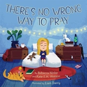 There'S No Wrong Way To Pray