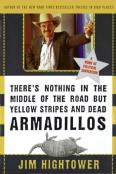 There'S Nothing In The Middle Of The Road But Yellow Stripes And Dead Armadillos