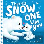 There'S Snow One Like You