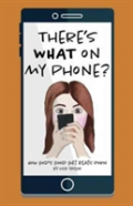 There'S What On My Phone?