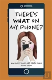 There'S What On My Phone?