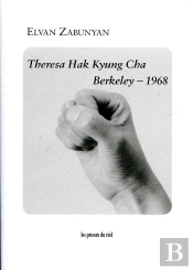 Theresa Hak Kyung Cha ; Berkeley, 1968