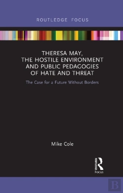 Bertrand.pt - Theresa May, The Hostile Environment And Public Pedagogies Of Hate And Threat