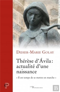 Bertrand.pt - Thérèse D'Avila : Actualité D'Une Naissance