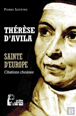 Bertrand.pt - Thérèse D'Avila : Sainte D'Europe - L5070 ; Citations Choisies