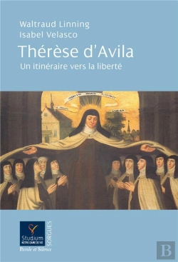 Bertrand.pt - Thérèse D'Avila ; Un Itinéraire Vers La Liberté