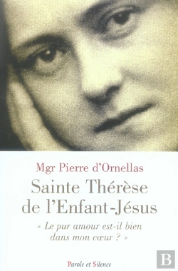 Bertrand.pt - Thérèse De L'Enfant-Jésus, Le Pur Amour Est-Il Dans Mon Coeur ?