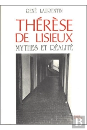 Therese De Lisieux - Mythes Et Realites