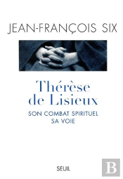 Therese De Lisieux, Son Combat Spirituel, Sa Voie