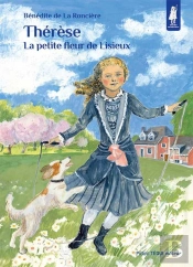 Thérèse, La Petite Fleur De Lisieux