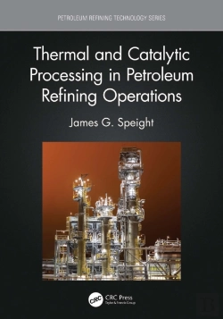 Bertrand.pt - Thermal And Catalytic Processing In Petroleum Refining Operations