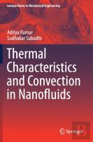 Thermal Characteristics And Convection In Nanofluids