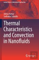 Thermal Characteristics And Convection In Nanofluids