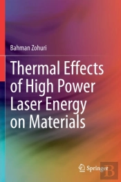 Thermal Effects Of High Power Laser Energy On Materials