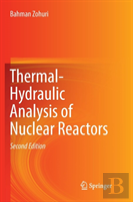 Thermal-Hydraulic Analysis Of Nuclear Reactors