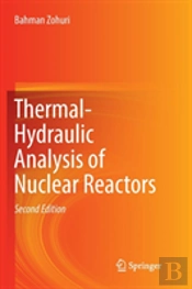 Thermal-Hydraulic Analysis Of Nuclear Reactors