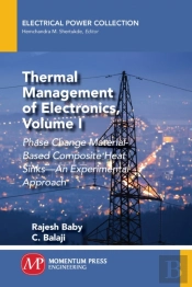 Thermal Management Of Electronics, Volume I