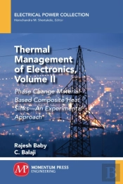 Thermal Management Of Electronics, Volume Ii