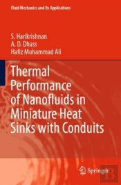 Thermal Performance Of Nanofluids In Miniature Heat Sinks With Conduits