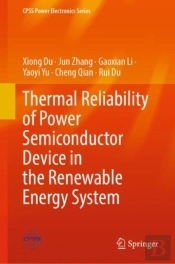 Thermal Reliability Of Power Semiconductor Device In The Renewable Energy System