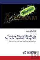 Thermal Shock Effects On Bacterial Survival Using Gfp