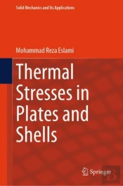 Thermal Stresses In Plates And Shells
