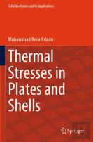 Thermal Stresses In Plates And Shells