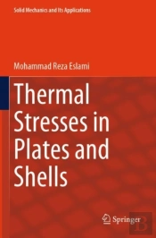 Thermal Stresses In Plates And Shells