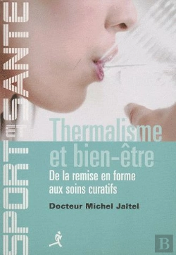 Bertrand.pt - Thermalisme Et Bien-Être ; De La Remise En Forme Aux Soins Curatifs