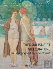 Thermalisme Et Villégiature En Bourgogne-Franche-Comté