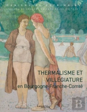 Thermalisme Et Villégiature En Bourgogne-Franche-Comté