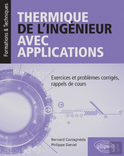 Bertrand.pt - Thermique De L'Ingénieur Avec Applications - Exercices Et Problèmes Corrigés, Rappels De Cours