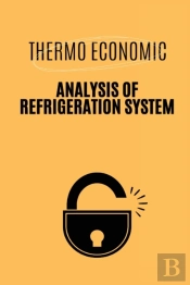 Thermo Economic Analysis Of Refrigeration System