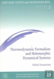 Thermodynamic Formalism And Holomorphic Dynamical Systems