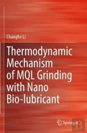 Thermodynamic Mechanism Of Mql Grinding With Nano Bio-Lubricant