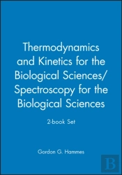 Thermodynamics And Kinetics For The Biological Sciences/Spectroscopy For The Biological Sciences; 2-Book Set