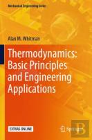 Thermodynamics: Basic Principles And Engineering Applications