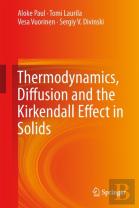 Thermodynamics, Diffusion And The Kirkendall Effect In Solids