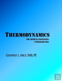 Bertrand.pt - Thermodynamics For Chemical Engineering Undergraduates