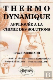 Thermodynamique Appliquée À La Chimie Des Solutions