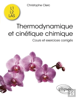 Bertrand.pt - Thermodynamique Et Cinétique Chimique : Cours Et Exercices Corrigés