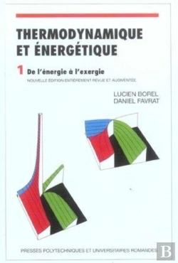 Bertrand.pt - Thermodynamique Et Énergétique Tome 1 : De L'Énergie À L'Exergie