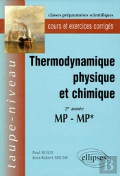 Thermodynamique Physique Et Chimique Mp-Mp* - Cours Et Exercices Corrigés