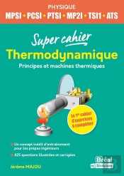 Thermodynamique : Principes Et Machines Thermiques ; 1re Année Mpsi, Pcsi, Tsi 1, Ats