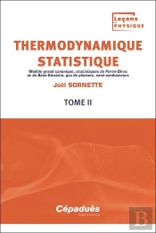 Thermodynamique Statistique T.2 : Modèle Grand Canonique, Statistiques De Fermi-Dirac Et De Bose-Einstein, Gaz De Photons, Semi-Conducteurs